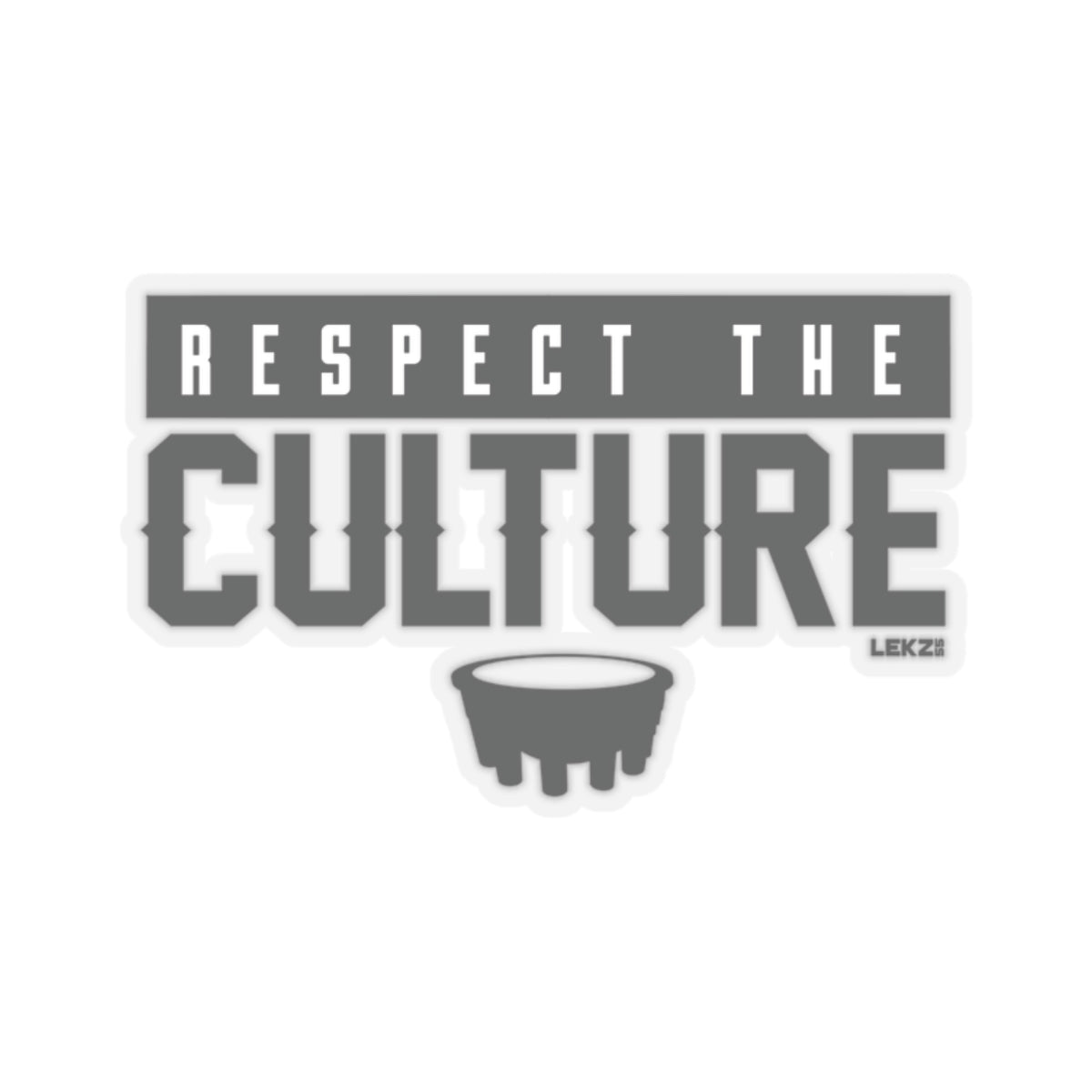 RESPECT THE CULTURE Kiss-Cut Stickers